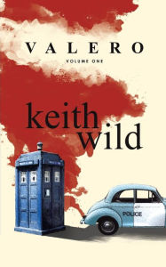 Title: Valero: Volume One, Author: Keith Wild