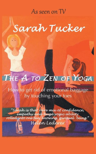 The A to Zen of Yoga