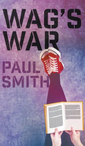 Title: Wag's War, Author: Paul Smith