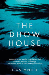 Title: The Dhow House, Author: Jean McNeil