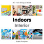 My First Bilingual Book-Indoors (English-Portuguese)