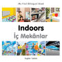 My First Bilingual Book-Indoors (English-Turkish)