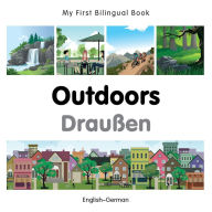 Title: My First Bilingual Book-Outdoors (English-German), Author: Milet Publishing