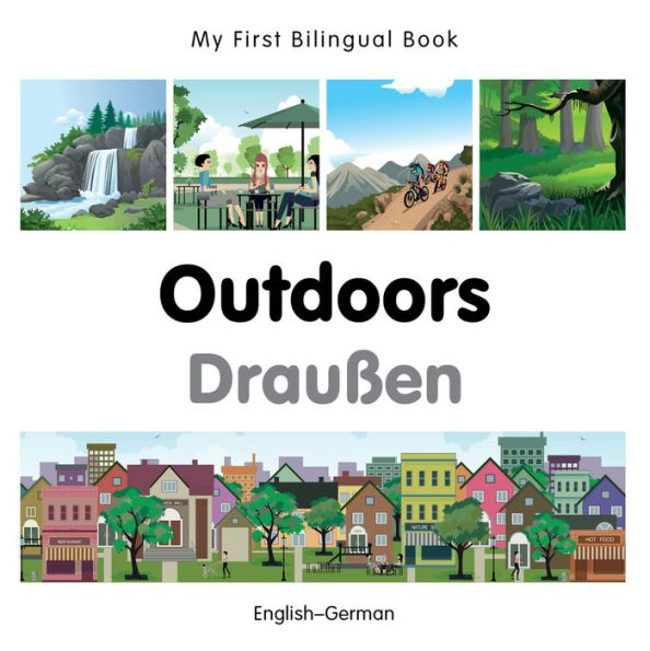 My First Bilingual Book-Outdoors (English-German)