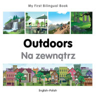 Title: My First Bilingual Book-Outdoors (English-Polish), Author: Milet Publishing