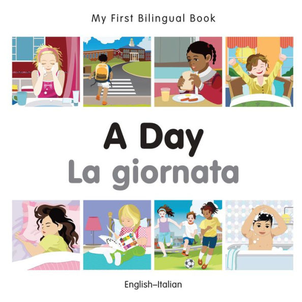 My First Bilingual Book-A Day (English-Italian)