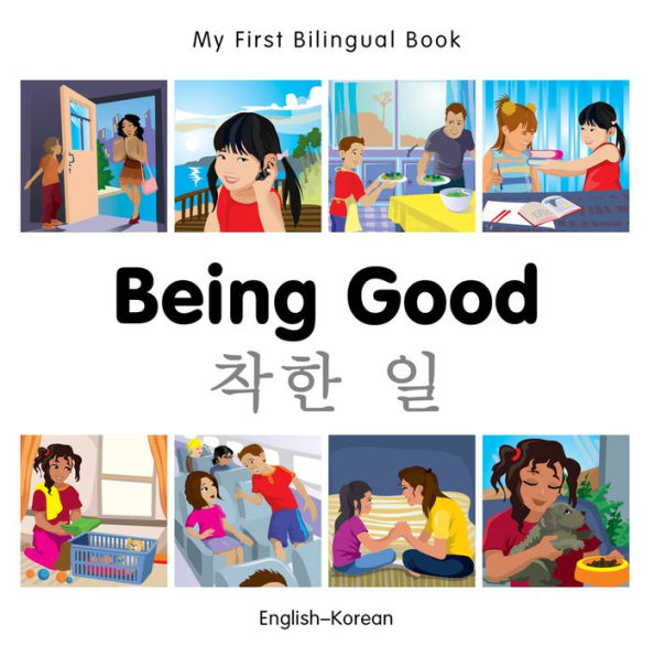 My First Bilingual Book-Being Good (English-Korean)