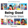 My First Bilingual Book-Being Good (English-Spanish)