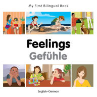 Title: My First Bilingual Book-Feelings (English-German), Author: Milet Publishing