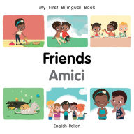 Title: My First Bilingual Book-Friends (English-Italian), Author: Patricia Billings