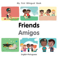Title: My First Bilingual Book-Friends (English-Portuguese), Author: Patricia Billings