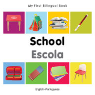 Title: My First Bilingual Book-School (English-Portuguese), Author: Milet Publishing