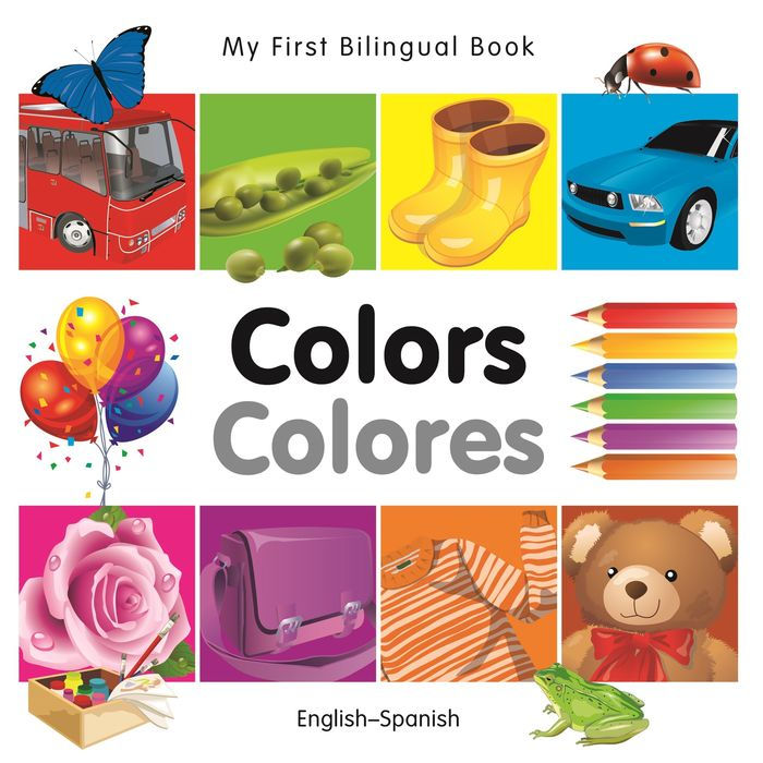My First Bilingual Book-Colors (English-Spanish)