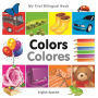 My First Bilingual Book-Colors (English-Spanish)