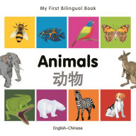 Title: My First Bilingual Book-Animals (English-Chinese), Author: Milet Publishing