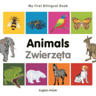 My First Bilingual Book-Animals (English-Polish)