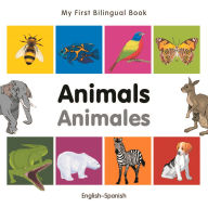 Title: My First Bilingual Book-Animals (English-Spanish), Author: Milet Publishing