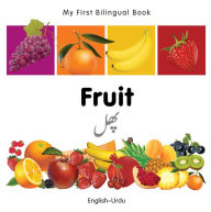 Title: My First Bilingual Book-Fruit (English-Urdu), Author: Milet Publishing