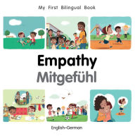 Empathy: English-German (My First Bilingual Book Series)