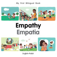 Empathy: English-Polish (My First Bilingual Book Series)