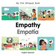 Empathy: English-Spanish (My First Bilingual Book Series)