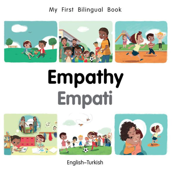 Empathy: English-Turkish (My First Bilingual Book Series)