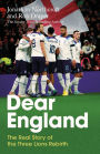 Dear England: The Real Story of the Three Lions Rebirth