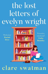 Title: The Lost Letters of Evelyn Wright, Author: Clare Swatman