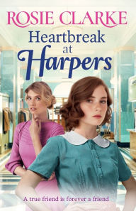 Title: Heartbreak at Harpers, Author: Rosie Clarke