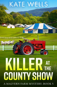 Download english audio books for free Killer at the County Show: A complex, intriguing, cozy mystery from Kate Wells by Kate Wells (English Edition) iBook 9781785134616