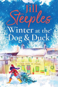 Title: Winter At The Dog & Duck, Author: Jill Steeples
