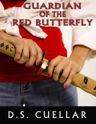 Title: Guardian of the Red Butterfly, Author: D. S. Cuellar