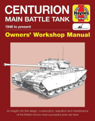 Title: Centurion Main Battle Tank: 1946 to Present, Author: Simon Dunston