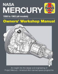 Title: NASA Mercury - 1956 to 1963 (All Models): An Insight Into the Design and Engineering of Project Mercury - America's First Manned Space Programme, Author: David Baker