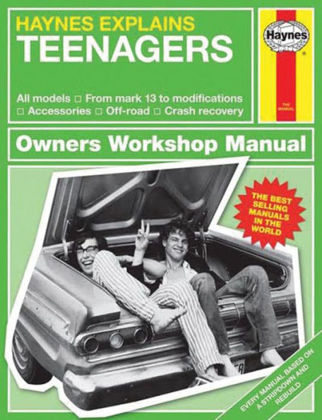 Haynes Explains Teenagers: All models - From mark 13 to modifications - Accessories - Off-road - Crash recovery