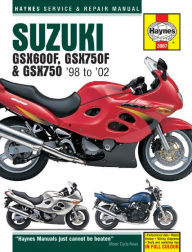 Title: Suzuki GSX600F, GSX750F & GSX750 '98-'02, Author: Editors of Haynes Manuals