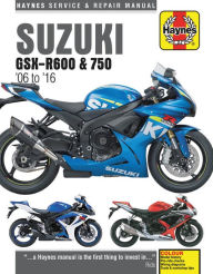 Title: Suzuki GSX-R600 & GSX-R750 from 2006-2016 Haynes Repair Manual, Author: Haynes Publishing