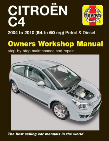 Citroen C4 Owners Workshop Manual: 04-10