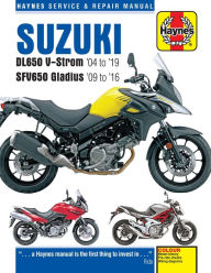 Title: Suzuki DL650 V-Strom '04 to '19 and SFV650 Gladius '09 to '16, Author: Editors of Haynes Manuals