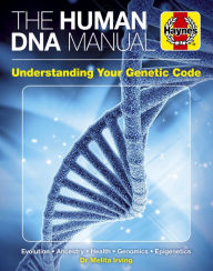 Ebook secure download The Human DNA Manual: Understanding your genetic code * Evolution * Ancestry * Health * Genomics * Epigenics (English Edition) PDF