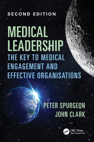 Medical Leadership: The key to medical engagement and effective organisations, Second Edition / Edition 2