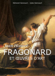 Title: Jean-Honoré Fragonard et oeuvres d'art, Author: Edmond Goncourt