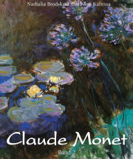 Title: Claude Monet: Band 2, Author: Nathalia Brodskaïa