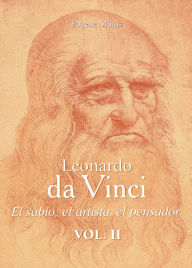 Title: Leonardo Da Vinci - El sabio, el artista, el pensador, Author: Eugène Müntz