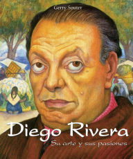 Title: Diego Rivera - Su arte y sus pasiones, Author: Gerry Souter