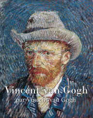 Title: Vincent van Gogh par Vincent van Gogh - Vo 1, Author: Victoria Charles