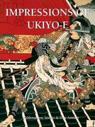 Title: Impressions of Ukiyo-E, Author: Woldemar von Seidlitz