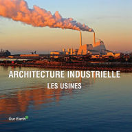 Title: Architecture industrielle: les usines, Author: Victoria Charles