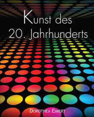 Title: Kunst des 20. Jahrhunderts, Author: Dorothea Eimert