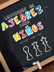 Title: Lecciones de ajedrez para niños, Author: Alberto Turci